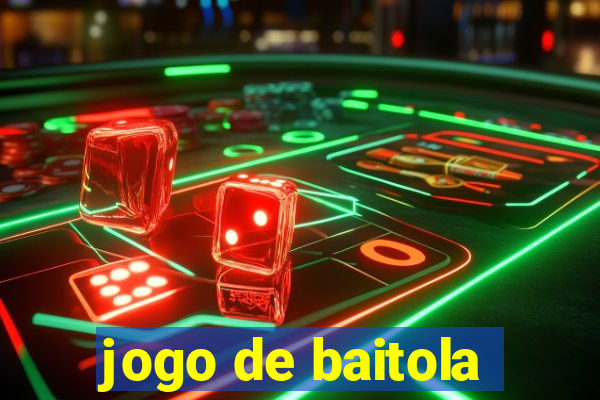 jogo de baitola